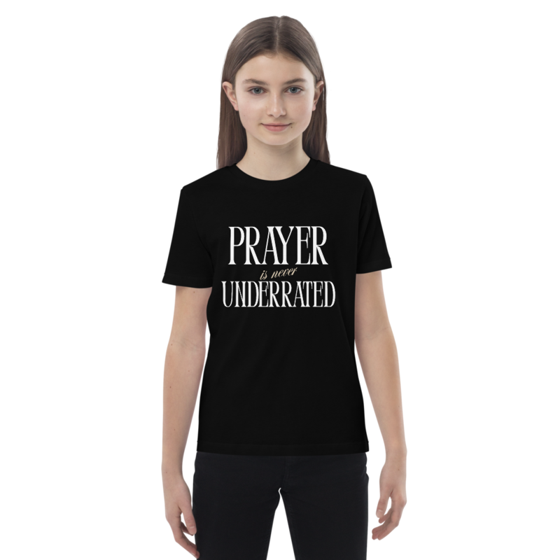 Kids Organic Tee: Prayer Is Never Underrated