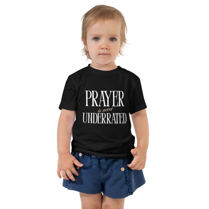 Toddler Tee: Prayer Is Never Underrated